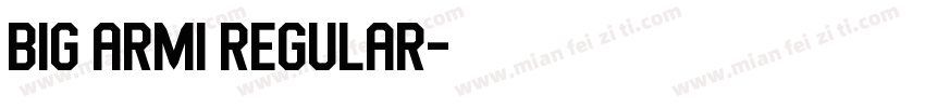 Big Armi Regular字体转换